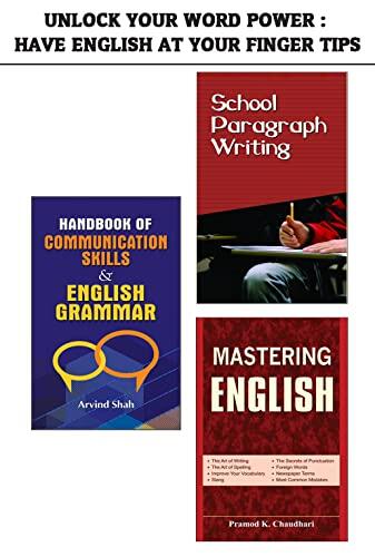 Unlock your word power : have english at your finger tips : MASTERING ENGLISH/HANDBOOK OF COMMUNICATION SKILLS & ENGLISH GRAMMAR/SCHOOL PARAGRAPH WRITING ... K CHAUDHARI;ARVIND SHAH;HARISH DUTT SHARMA