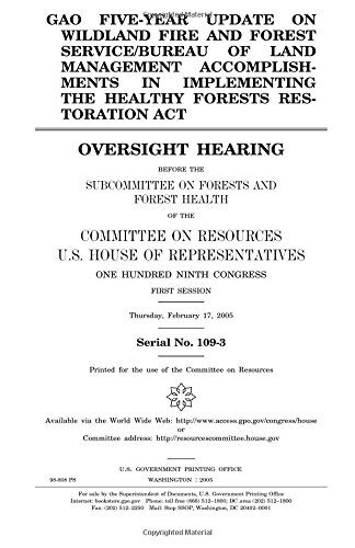 Gao Five-Year Update on Wildland Fire and Forest Service/Bureau of Land Management Accomplishments in Implementing the Healthy Forests Restoration ACT