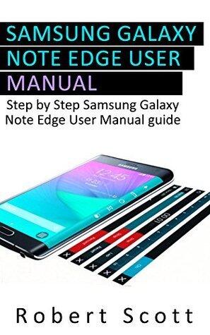 Galaxy Note Edge User Manual: A Step-By-Step Guide Samsung Galaxy Note Edge User Manual Guide