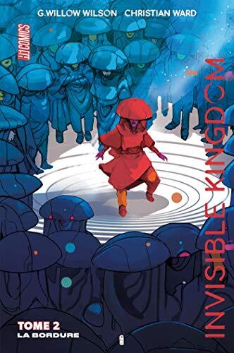 Invisible Kingdom (T2): La Bordure