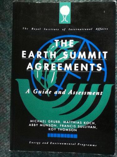 The Earth Summit Agreements: A Guide and Assessment