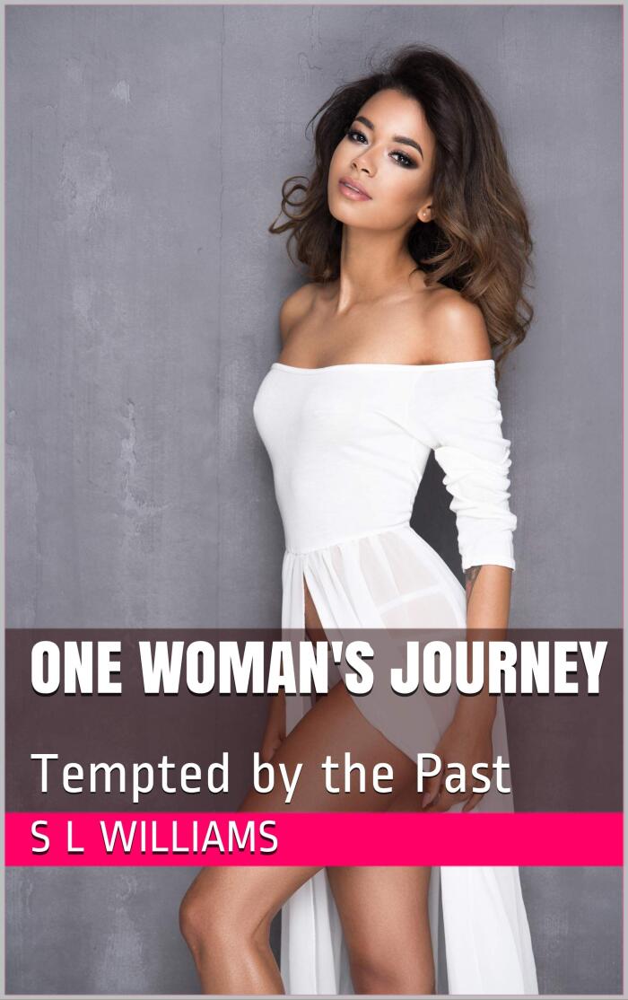 One Woman's Journey: Tempted by the Past