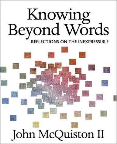 Knowing Beyond Words: Reflections On The Inexpressible