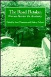 The Road Retaken: Women Reenter the Academy