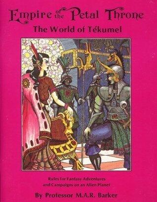 Empire of the Petal Throne: The World of Tekumel