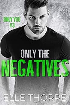 Only the Negatives