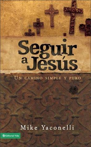 Seguir a Jesús: Un camino simple y puro (Especialidades Juveniles)