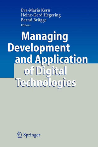 Managing Development and Application of Digital Technologies: Research Insights in the Munich Center for Digital Technology & Management
