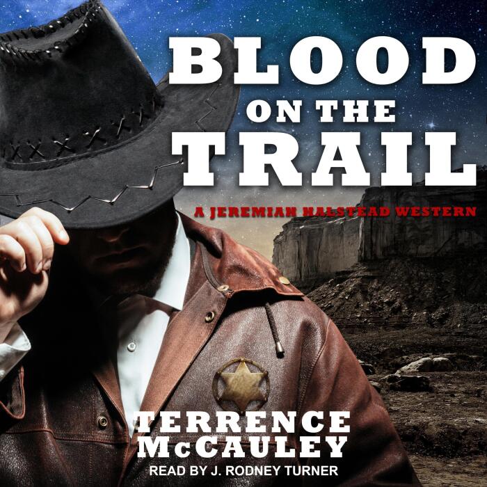 Blood on the Trail: A Jeremiah Halstead Western, Book 1