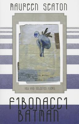 Fibonacci Batman: New and Selected Poems