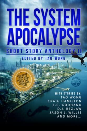 The System Apocalypse Short Story Anthology II: A LitRPG post-apocalyptic fantasy and science fiction anthology