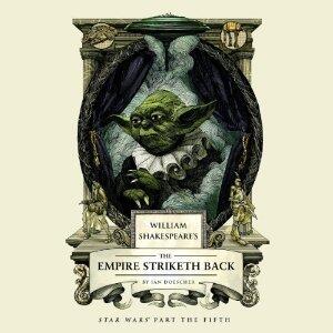 William Shakespeare's The Empire Striketh Back