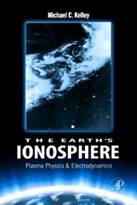 The Earth's Ionosphere: Plasma Physics & Electrodynamics