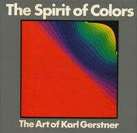 Spirit of Colors: The Art of Karl Gerstner
