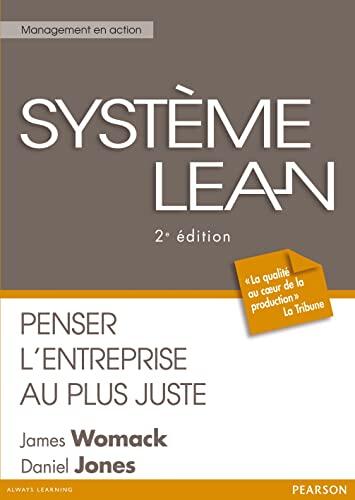 Système Lean: Penser l'entreprise au plus juste