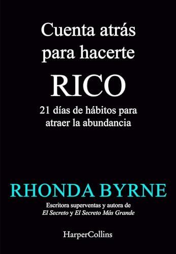 Cuenta atrás para hacerte rico: 21 días de hábitos para atraer la abundancia