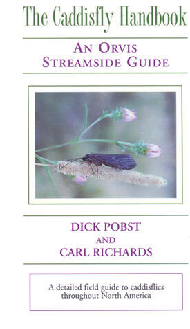 The Caddisfly Handbook: An Orvis Guide