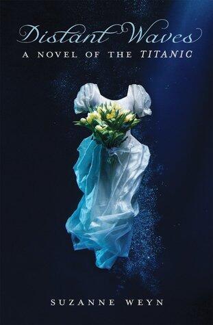 Distant Waves: A Novel of the Titanic