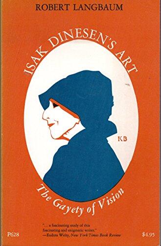 Isak Dinesen's Art: The Gayety of Vision