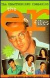 The Er Files: The Unauthorized Companion