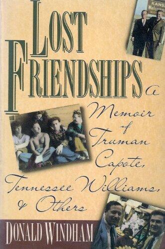 Lost Friendships: A Memoir of Truman Capote, Tennessee Williams and Others