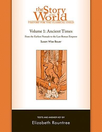 The Story of the World: History for the Classical Child: Ancient Times: Tests and Answer Key (Vol. 1)