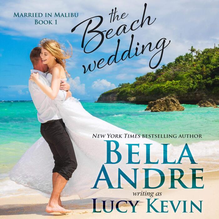 The Beach Wedding: Married in Malibu, Book I