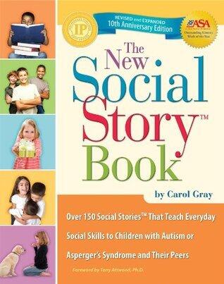 The New Social Story Book: 10th Anniversary Edition - Over 150 Social Stories That Teach Everyday Social Skills to Children