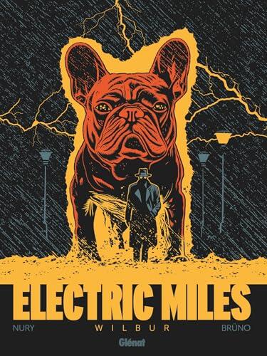 Electric Miles - Tome 01 : Wilbur