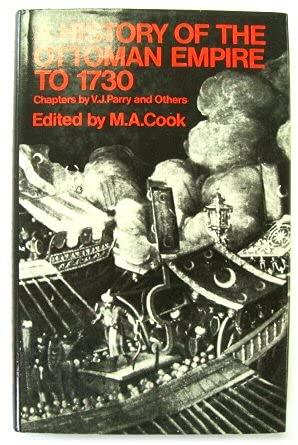 A History of the Ottoman Empire to 1730: Chapters from The Cambridge History of Islam and The New Cambridge Modern History