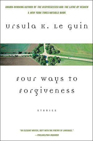 Four Ways to Forgiveness: Stories