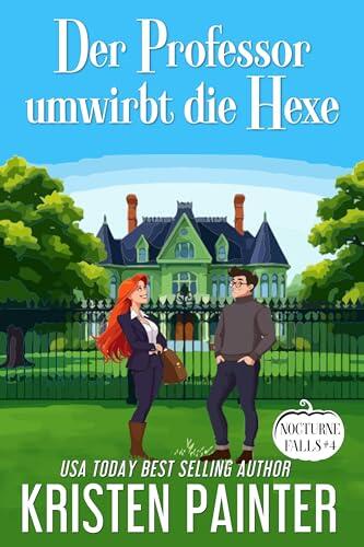 Der Professor umwirbt die Hexe: Nocturne Falls (Nocturne Falls Deutsch 4)
