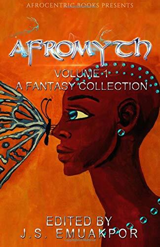 AfroMyth (Volume 1): A Fantasy Collection