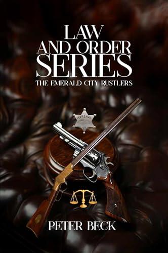 THE EMERALD CITY RUSTLERS : Law and Order Series
