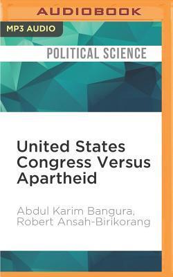 United States Congress Versus Apartheid