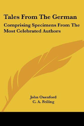 Tales from the German: Comprising Specimens from the Most Celebrated Authors
