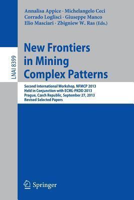 New Frontiers in Mining Complex Patterns: Second International Workshop (NFMCP 2013) Held in Conjunction with ECML-PKDD 2013