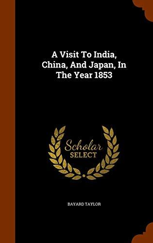 A Visit To India, China, And Japan, In The Year 1853