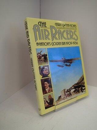 The air racers: Aviation's golden era, 1909-1936