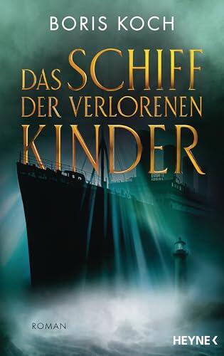 Das Schiff der verlorenen Kinder: Roman