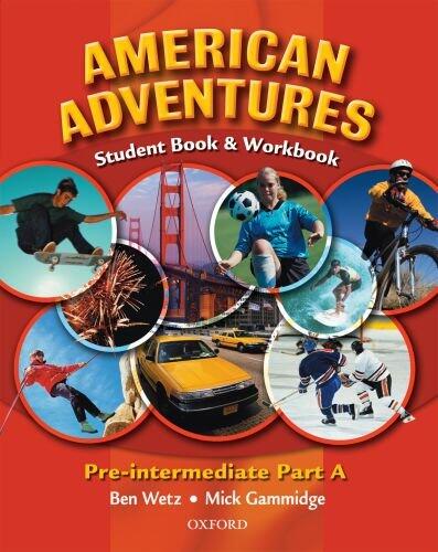 American Adventures: Pre-intermediate: Student Book and Workbook Part A