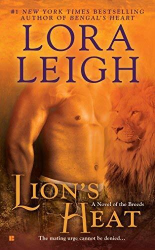Lion's Heat (A Novel of the Breeds) by Lora Leigh