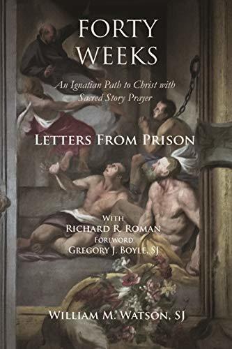 Forty Weeks: Letters from Prison
