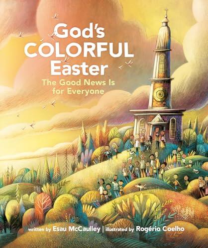 God's Colorful Easter: The Good News Is for Everyone