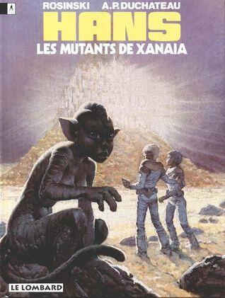 Hans, Tome 3 : Les mutants de Xanaïa