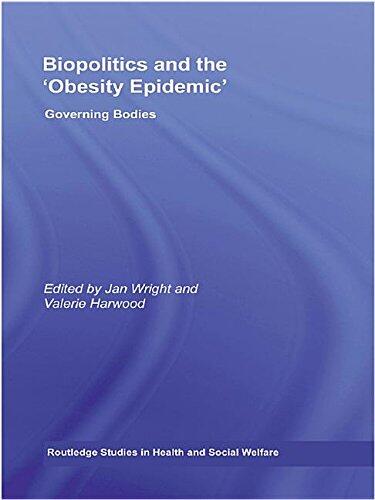 Biopolitics and the Obesity Epidemic