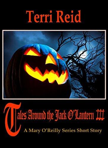 Tales Around the Jack O'Lantern III: A Mary O'Reilly Short Story