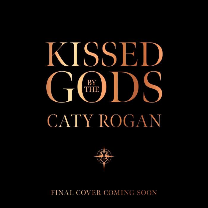 Kissed by the Gods: The Eternal Wars, Book 1
