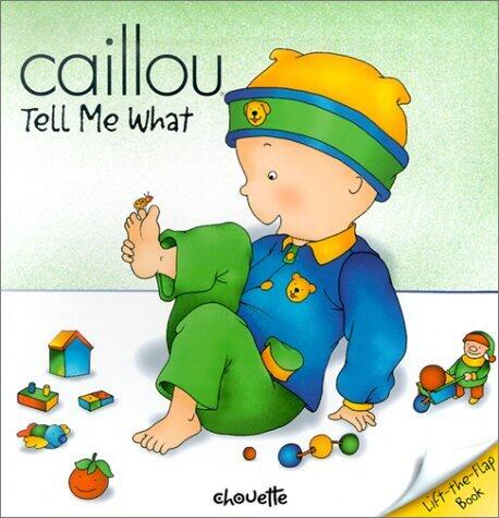 Caillou: Tell Me What