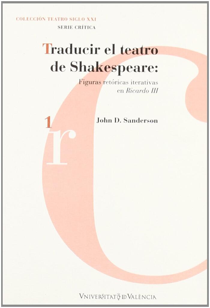 Traducir el teatro de Shakespeare: Figuras retóricas iterativas en Ricardo III